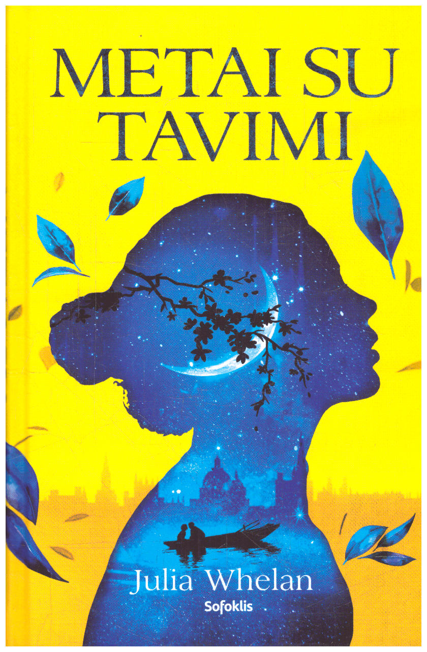 Metai su tavimi - Julia Whelan