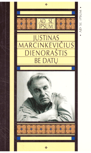 Dienoraštis be datų - Justinas Marcinkevičius