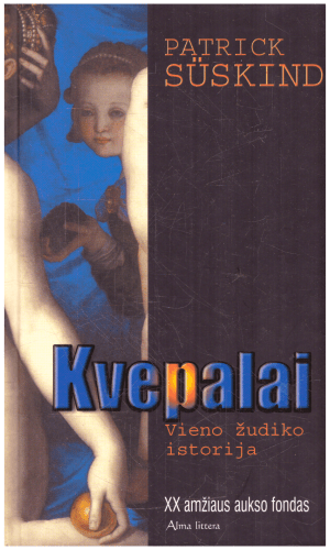 Kvepalai. Vieno žudiko istorija - Patrick Suskind