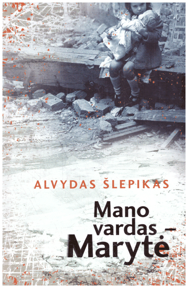 Mano vardas – Marytė - Alvydas Šlepikas