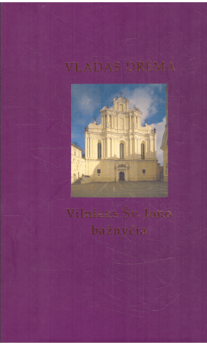 Vilniaus Šv. Jono bažnyčia - Vladas Drėma