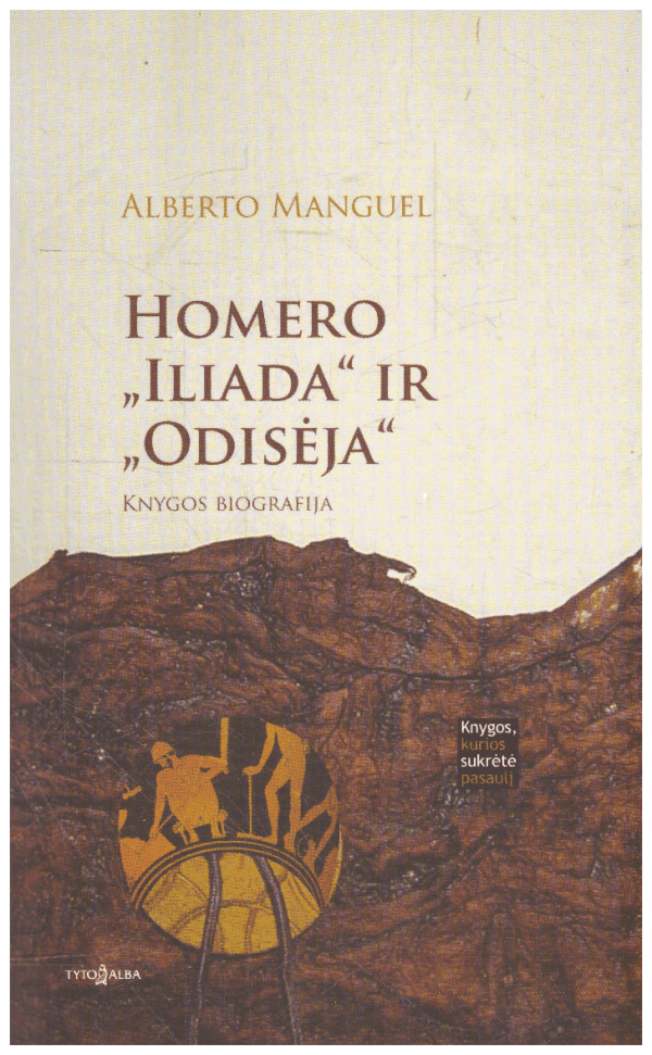 Homero "Iliada" ir "Odisėja". Knygos biografija - Alberto Manguel