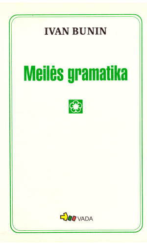 Meilės gramatika - Ivan Bunin