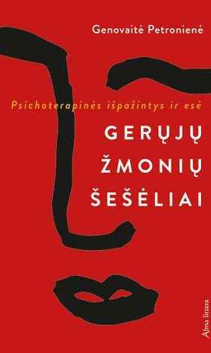 Gerųjų žmonių šešėliai: psichoterapinės išpažintys ir esė - Genovaitė Petronienė