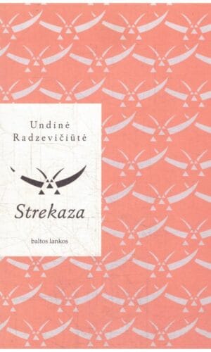 Strekaza - Undinė Radzevičiūtė