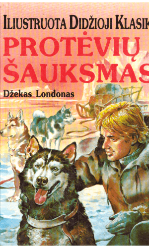 Protėvių šauksmas. Iliustruota Didžioji Klasika (3) - Džekas Londonas