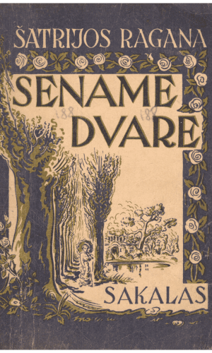 Sename dvare – Šatrijos Ragana