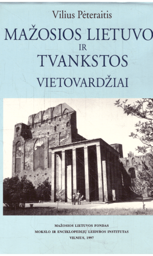 Mažosios Lietuvos ir Tvankstos vietovardžiai - Vilius Pėteraitis