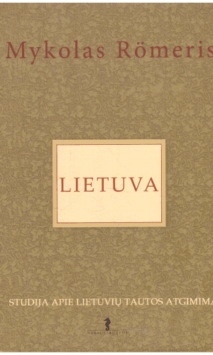 Lietuva. Studija apie lietuvių tautos atgimimą - Mykolas Romeris