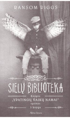 Sielų biblioteka „Ypatingų vaikų namų“ tęsinys (3 knyga) - Ransom Riggs