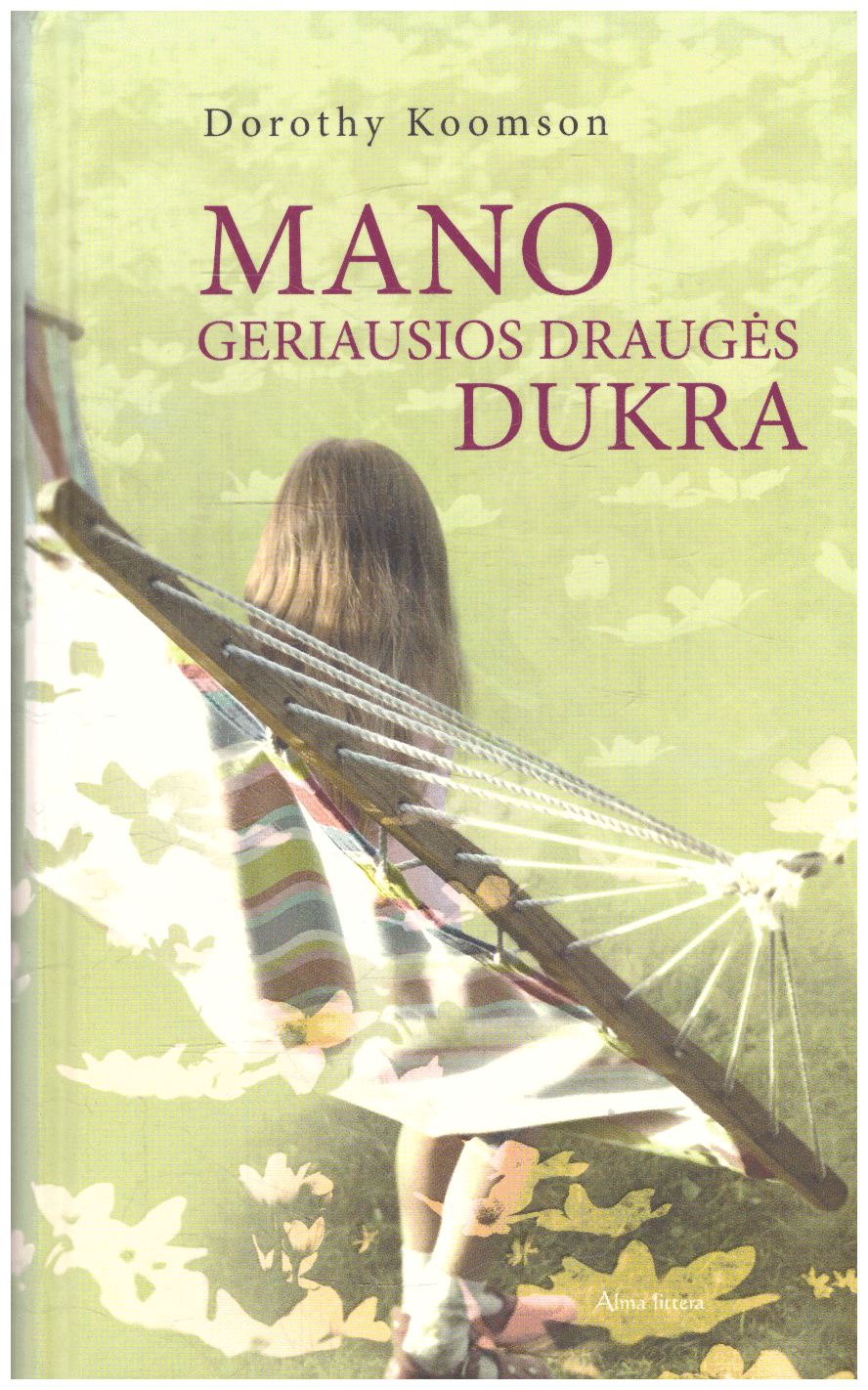 Mano geriausios draugės dukra - Dorothy Koomson
