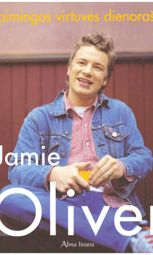 Laimingos virtuvės dienoraštis - Jamie Oliver