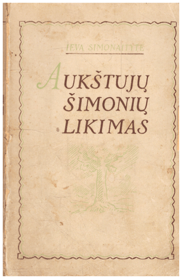 Aukštujų Šimonių likimas - Ieva Simonaitytė