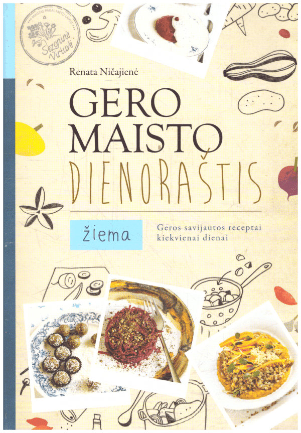 Gero maisto dienoraštis. Žiema - Renata Ničajienė