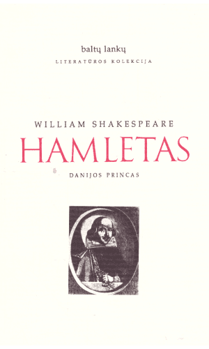 Hamletas. Danijos princas - William Shakespeare (Šekspyras)
