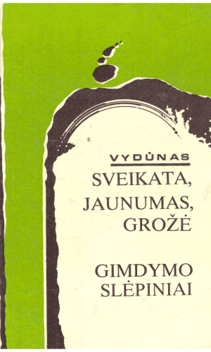 Sveikata, Jaunumas, Grožė. Gimdymo slėpiniai - Vydūnas