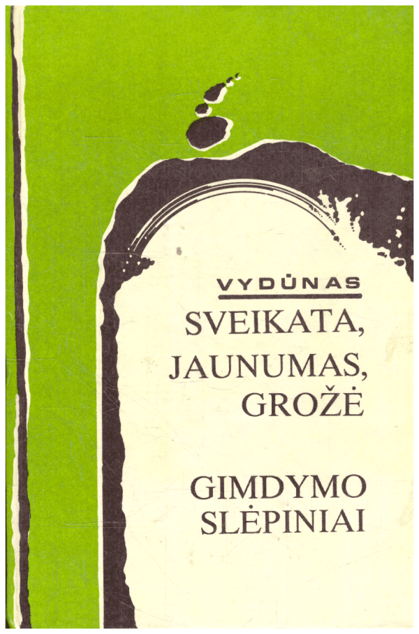 Sveikata, Jaunumas, Grožė. Gimdymo slėpiniai - Vydūnas