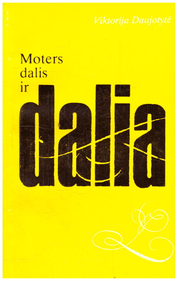 Moters dalis ir dalia - Viktorija Daujotytė