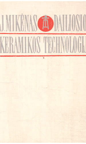 Dailiosios keramikos technologija - J. Mikėnas