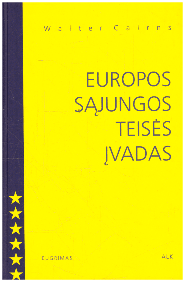 Europos Sąjungos teisės įvadas - Walter Cairns