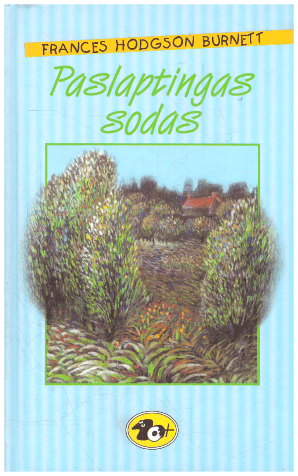 Paslaptingas sodas - Frances Hodgson Burnett