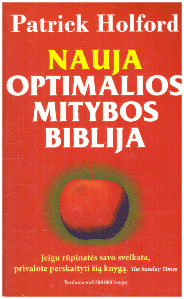 Nauja optimalios mitybos biblija - Patrick Holford