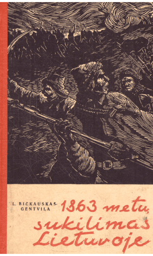 1863 metų sukilimas Lietuvoje - L. Bičkauskas-Gentvila