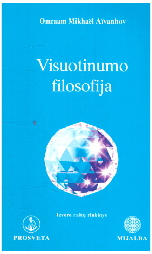 Visuotinumo filosofija - Omraam Mikhael Aivanhov