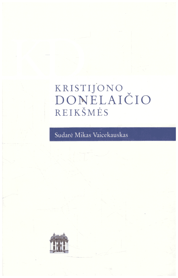 Kristijono Donelaičio reikšmės - Sud. Mikas Vaicekauskas