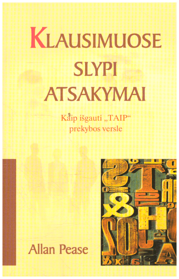 Klausimuose slypi atsakymai: kaip išgauti "taip" prekybos versle - Allan Pease