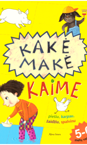 Kakė Makė kaime. Užduotėlės vaikams