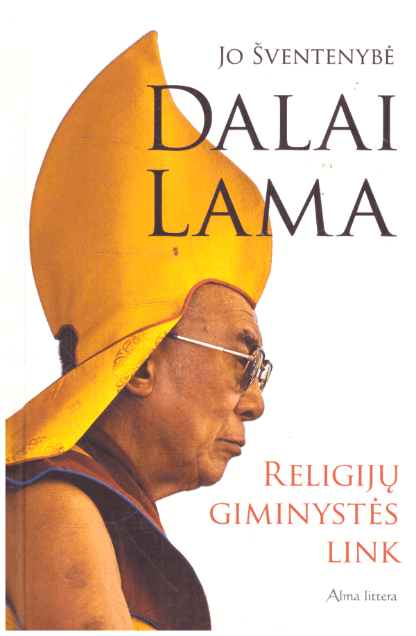 Religijų giminystės link: pasaulio religijų galia ir skirtumai - Jo šventenybė Dalai Lama