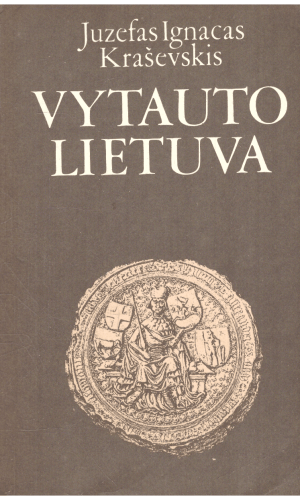 Vytauto Lietuva - Juzefas Ignacas Kraševskis