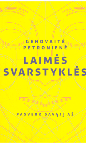 Laimės svarstyklės: pasverk savąjį Aš - Genovaitė Petronienė