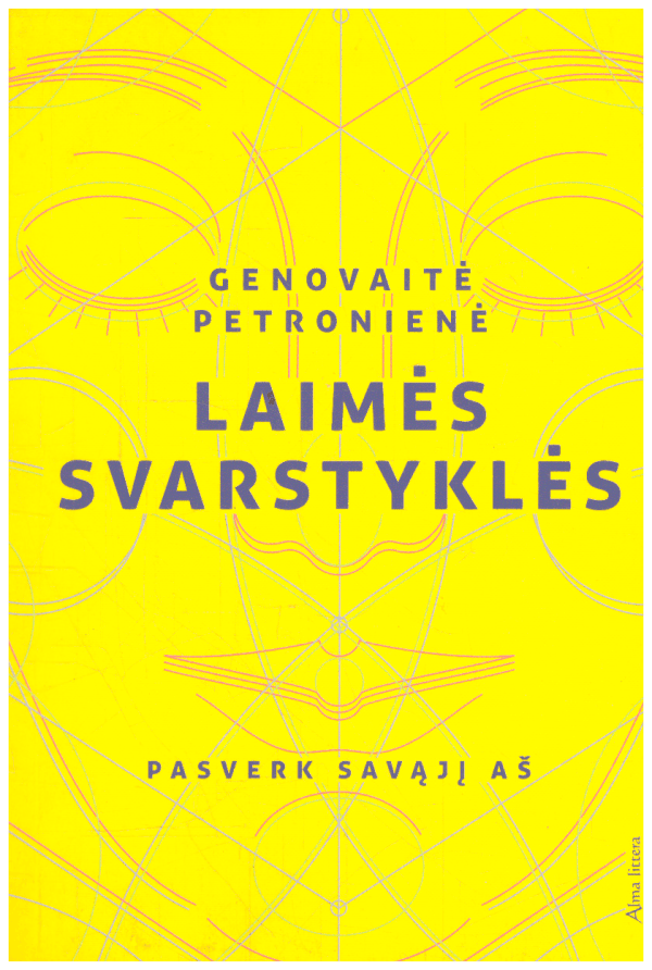 Laimės svarstyklės: pasverk savąjį Aš - Genovaitė Petronienė