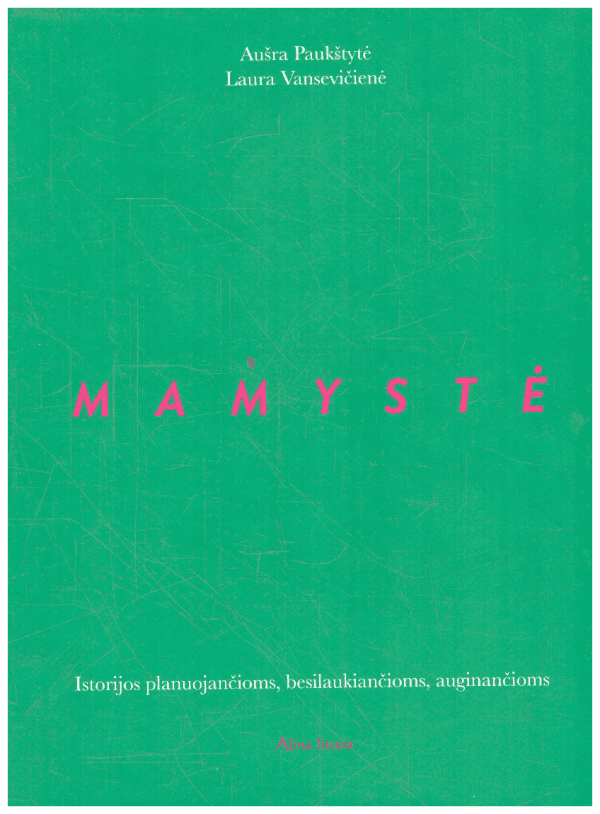 Mamystė - Laura Vansevičienė, Aušra Paukštytė