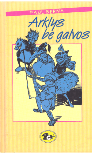 Arklys be galvos - Paul Berna