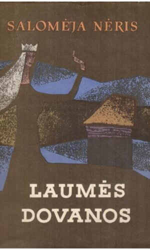 Laumės dovanos - Salomėja Nėris