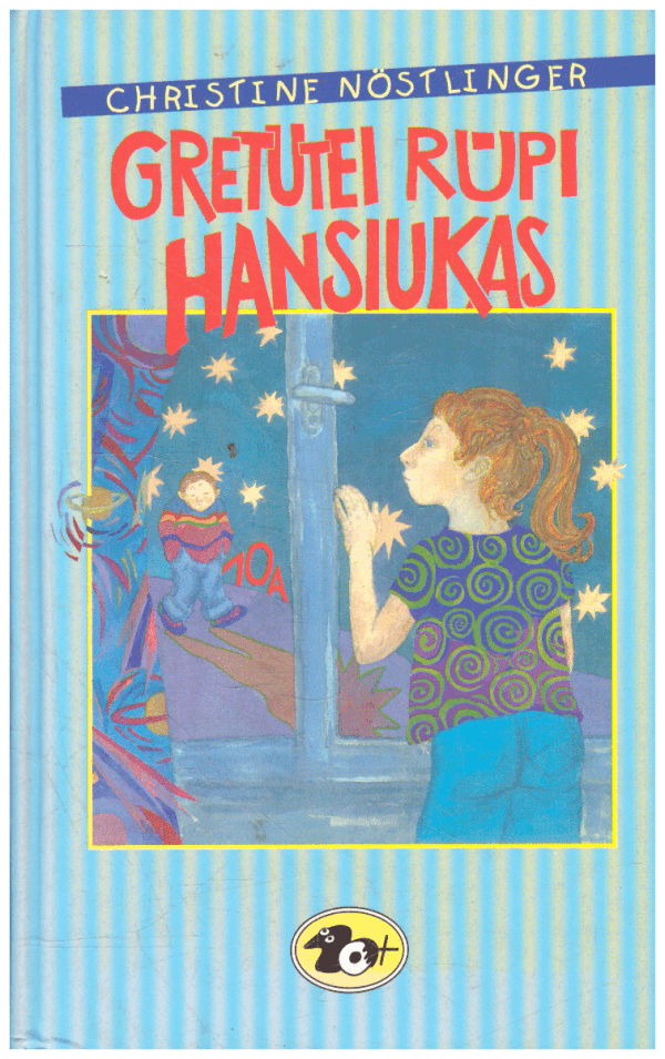 Gretutei rūpi Hansiukas - Christine Nostlinger