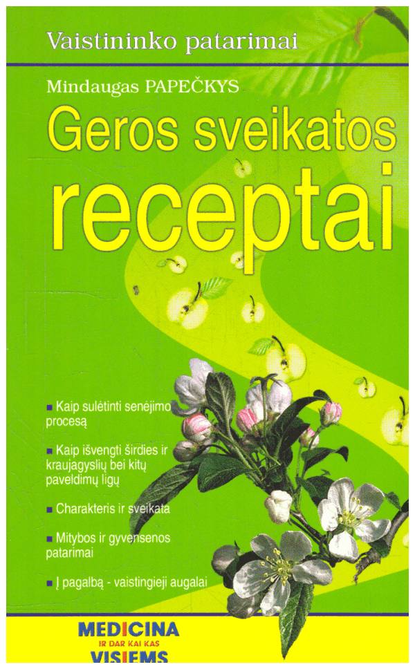 Geros sveikatos receptai - Mindaugas Papečkys