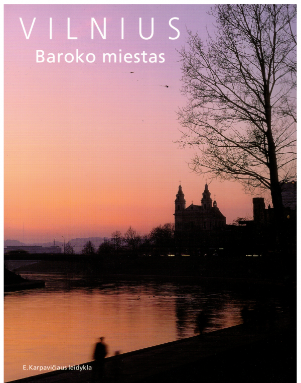 Vilnius. Baroko miestas - Sud. Giedrė Mickūnaitė
