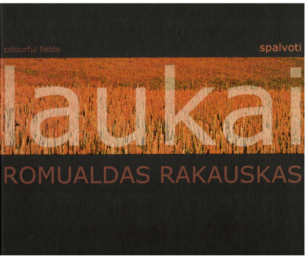 Spalvoti laukai - Romualdas Rakauskas
