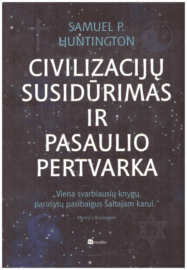 Civilizacijų susidūrimas ir pasaulio pertvarka - Samuel P. Huntigton