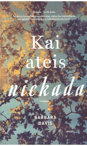 Kai ateis niekada  - Barbara Davis