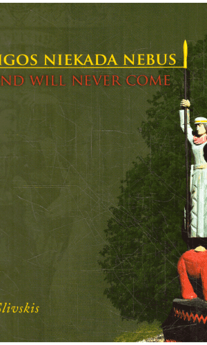 Pabaigos niekada nebus - Kostas Slivskis