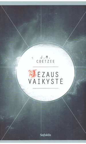 Jėzaus vaikystė - John Maxwell Coetzee