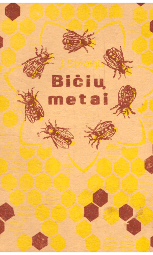 Bičių metai - Justinas Straigis