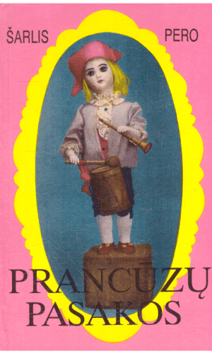 Prancūzų pasakos. Burtų pasaulis - Šarlis Pero