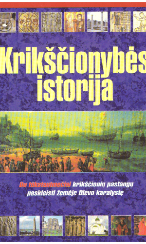Krikščionybės istorija - J. S. Andrews