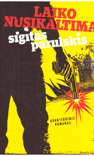 Laiko nusikaltimai - Sigitas Parulskis